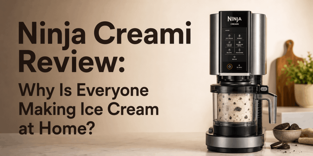 Ninja Creami Review: Why Is Everyone Making Ice Cream at Home?